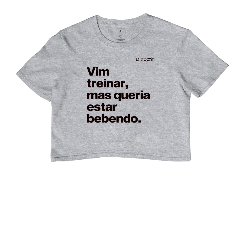CROPPED VIM TREINAR MAS QUERIA ESTAR BEBENDO