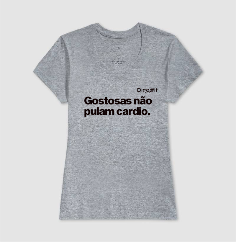 CAMISETA GOSTOSAS NÃO PULAM CARDIO