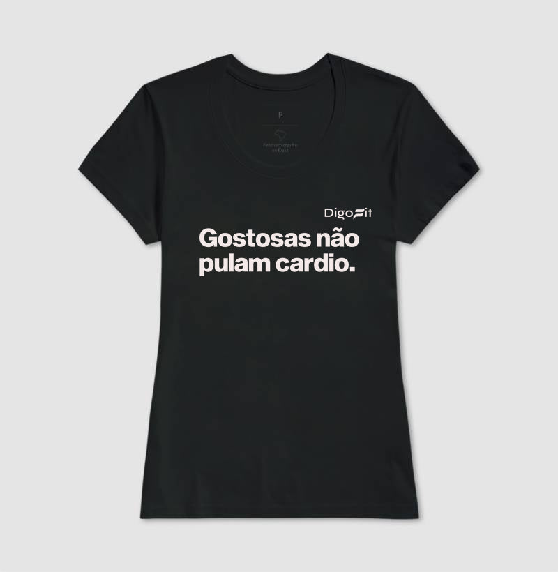 CAMISETA GOSTOSAS NÃO PULAM CARDIO