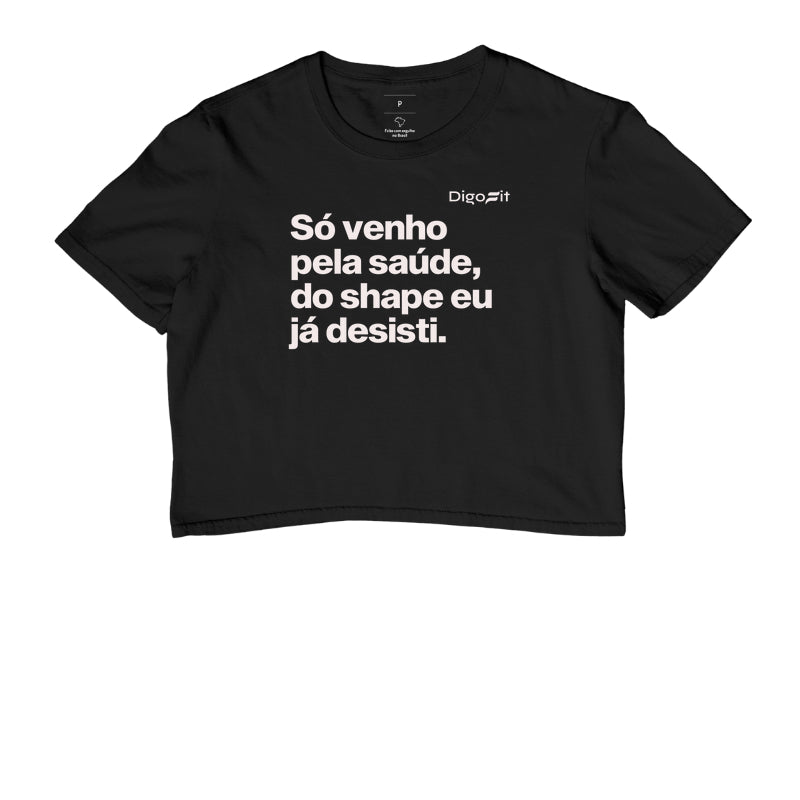 CROPPED SÓ VENHO PELA SAÚDE