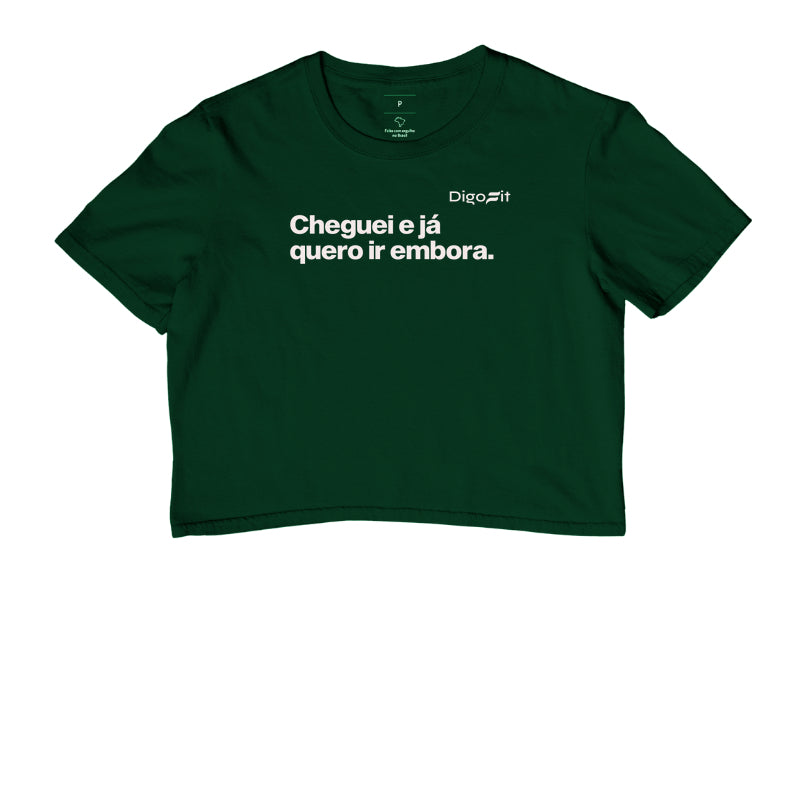 CROPPED CHEGUEI E JÁ QUERO IR EMBORA