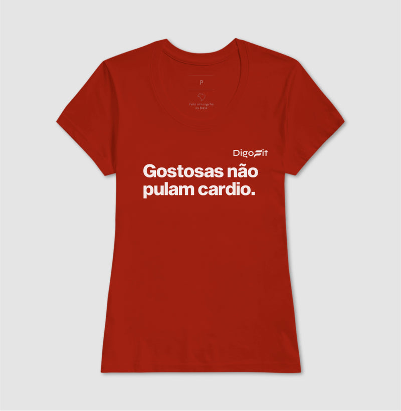 CAMISETA GOSTOSAS NÃO PULAM CARDIO