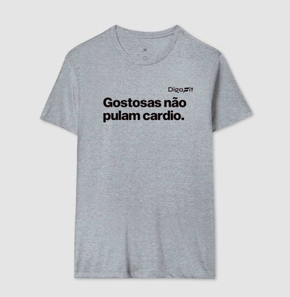 CAMISETA GOSTOSAS NÃO PULAM CARDIO
