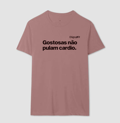 CAMISETA GOSTOSAS NÃO PULAM CARDIO