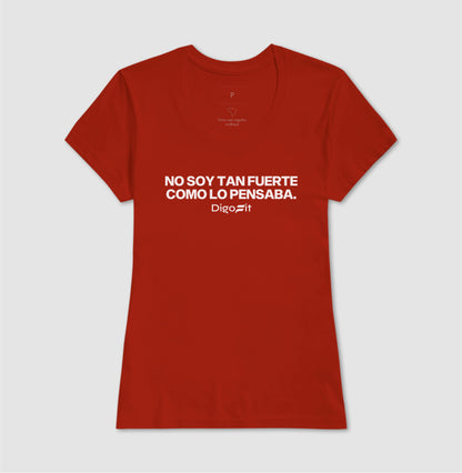CAMISETA NO SOY TAN FUERTE COMO LO PENSABA