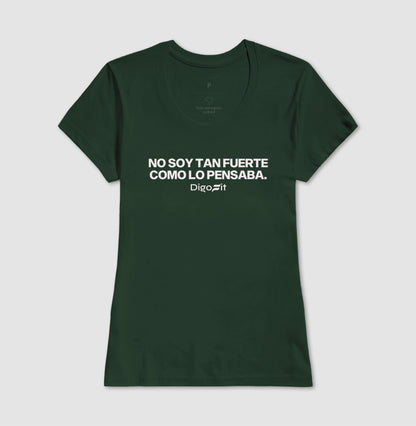 CAMISETA NO SOY TAN FUERTE COMO LO PENSABA