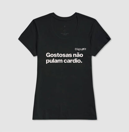 CAMISETA GOSTOSAS NÃO PULAM CARDIO