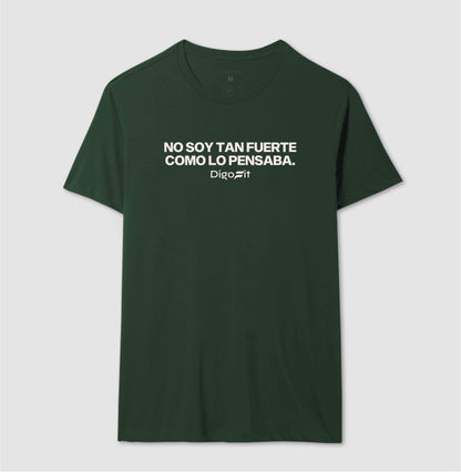 CAMISETA NO SOY TAN FUERTE COMO LO PENSABA